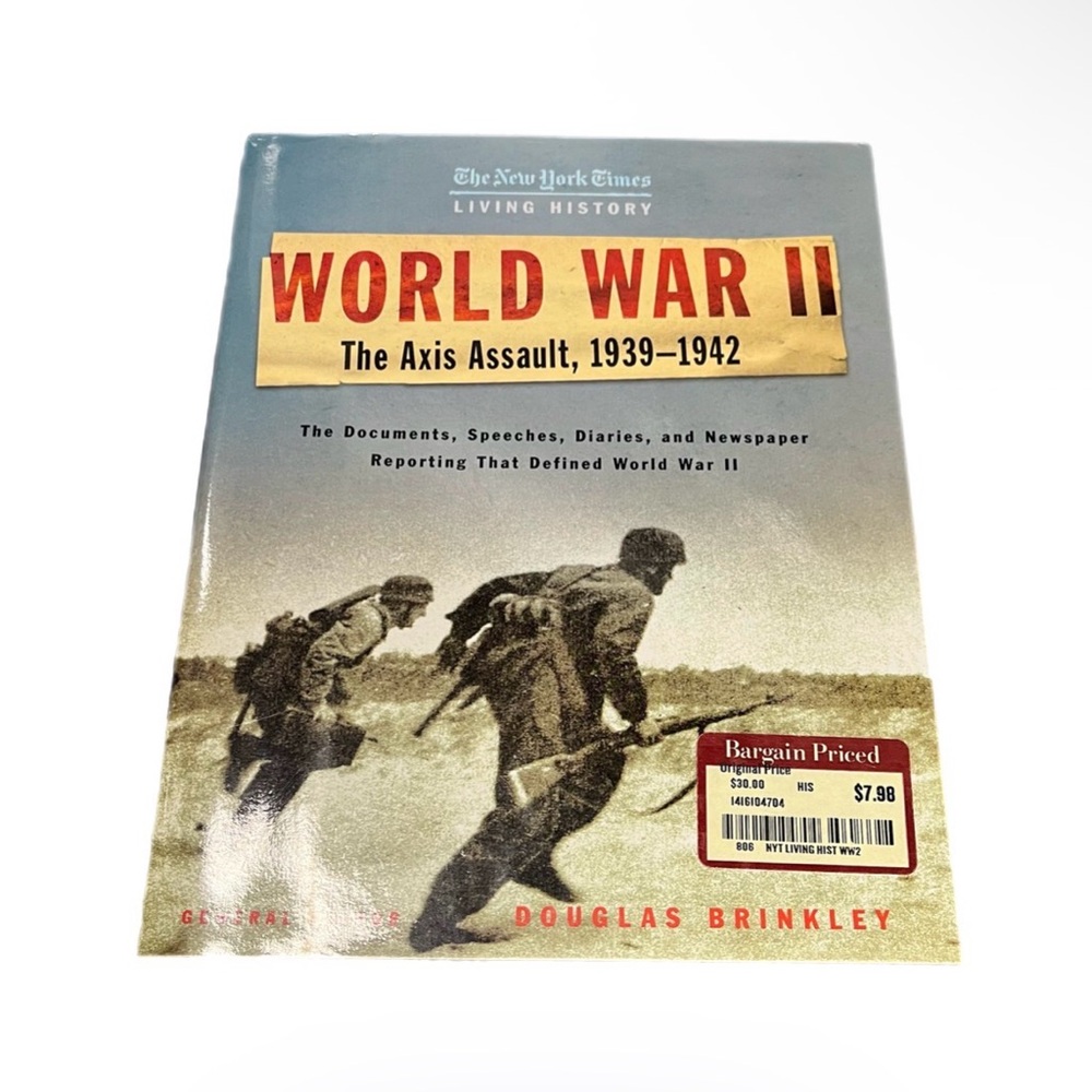 New York Times 2003 History Book World War II: The Axis Assault Douglas Brinkley